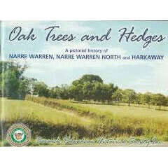 Impodimo Living & Giving:Oak Trees and Hedges:Berwick-Pakenham Historical Society