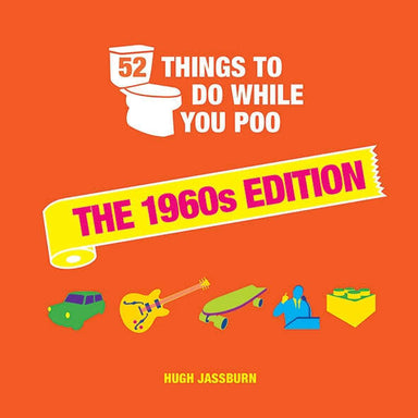 Impodimo Living & Giving:52 Things To Do While You Poo! - The 60's Edition:Brumby Sunstate