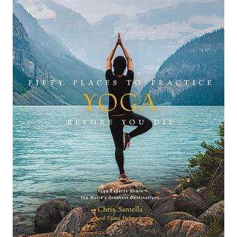 Fifty Place to Practice Yoga Before You Die