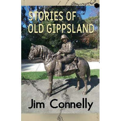 Stories Of Old Gippsland